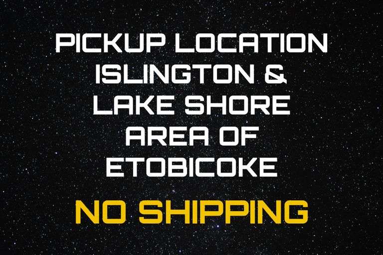 Pickup Location: Islington & Lake Shore Area, Etobicoke, Ontario