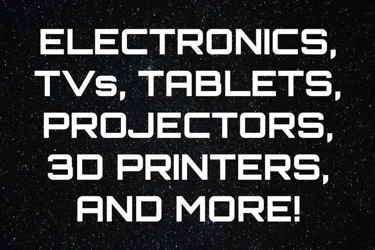Electronics, TVs, Tablets, Projectors, 3D Printers, and More Ends Thursday!