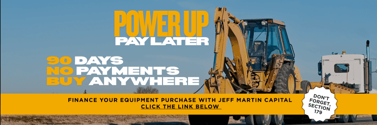 Get Equipment Now With Jeff Martin Capital: New Offer -  90 Days No Payments