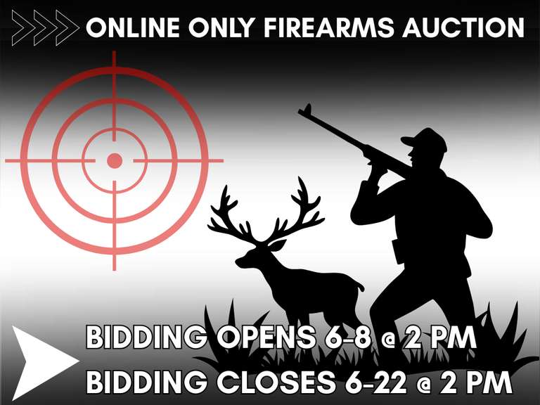 ONLINE ONLY FIREARMS AUCTION - BIDDING BEGINS JUNE 8TH @ 2 PM ET & BEGINS CLOSING JUNE 22ND @ 2 PM ET